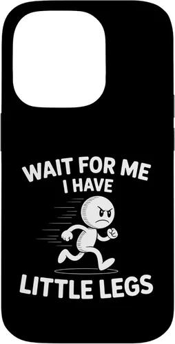 Vista 17 de Wait I Have Little Legs Funny Short Person Meme Humor Case for iPhone 17