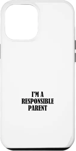 Vista 25 de iPhone 16 I'm a responsible parent Case