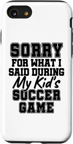 Vista 18 de Sorry for What i Said During My Kid's Soccer Game Day Parent Case for iPhone 17