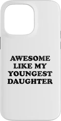 Vista 21 de Awesome Like My Youngest Daughter Funny for Mom Dad Parent Case for iPhone 16