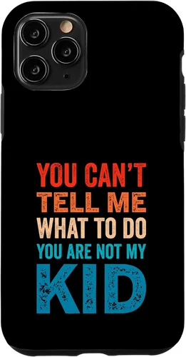 Vista 27 de You Can't Tell Me What To Do You Are Not My Kid Case for iPhone 16