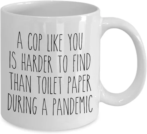 Vista 2 de A Cop Like You is Harder to Find Than Toilet Paper Mug Funny Quarantine Police Coffee Cup
