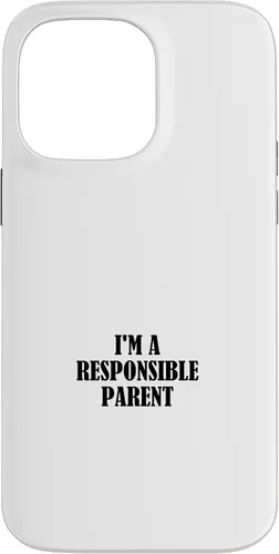 Vista 21 de iPhone 16 I'm a responsible parent Case