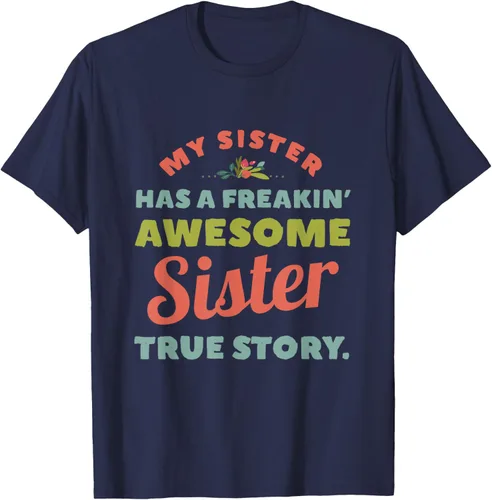 Vista 74 de Camiseta My Sister Has A Freakin Awesome Sister True Story, Negro, S