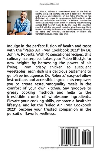 Vista 2 de Paleo Air Fryer Cookbook 2023 Satisfy Your Cravings with 40 Nutrient-Rich, Delicious & Healthy Paleo Air-Fryer Recipes