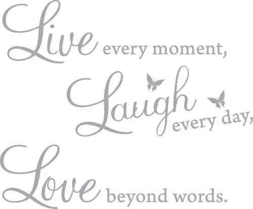 Vista 4 de Calcomanía de vinilo para la pared, con citas "Live every moment", "Laugh every day", "Love beyond words". Negro