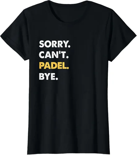 Vista 46 de Sorry Can't Padel Bye Funny Camiseta de Padel, Negro
