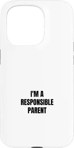 Vista 14 de I'm a responsible parent Case for iPhone 16