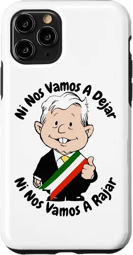 Vista 29 de AMLO Amlito Ni Nos Vamos A Dejar Ni Nos Vamos A Rajar México - Carcasa para iPhone 17