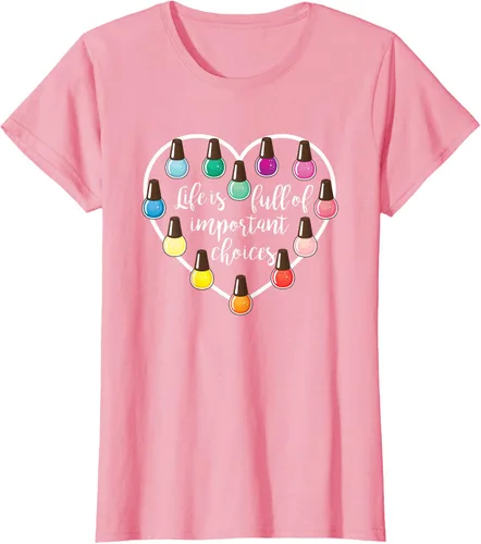 Vista 14 de Life Is Full Of Important Choices - Camiseta de regalo para esmalte de uñas
