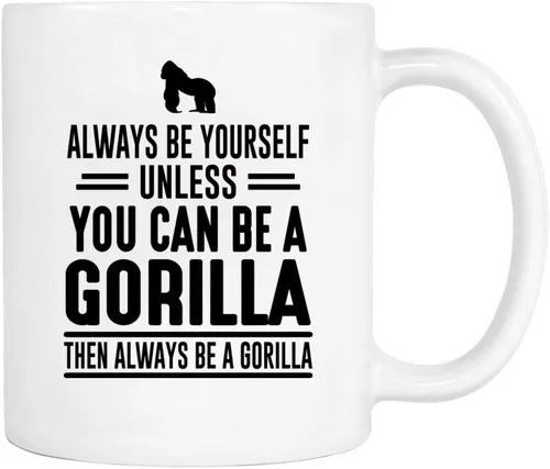 Vista 2 de Taza con texto en inglés «Always Be Yourself Unless You Can Be A Gorilla Then Always Be A Gorilla »