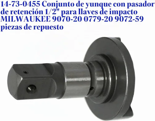 Vista 2 de 14-73-0455 Conjunto de yunque de pasador de retención 1/2" para 9070-20 0779-20 9072-59 piezas de repuesto de llaves de impacto