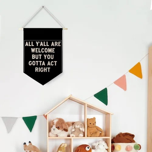 Vista 4 de Qpenm Divertida pancarta de bienvenida con texto en inglés «All Y'all Welcome but You Gotta Act Right», pancarta de lona para colgar en la pared