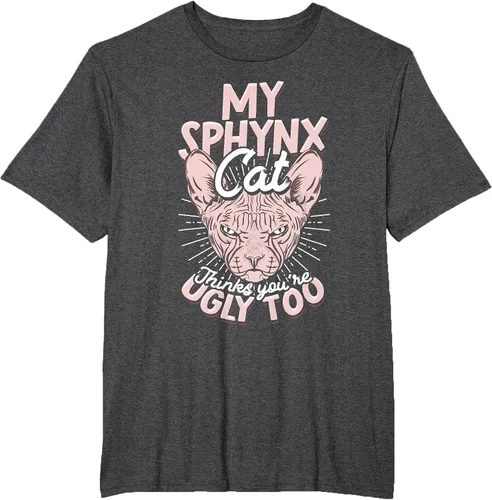 Vista 47 de My Sphynx Cat Thinks You're Ugly Too Pet Hairless Cat Sphynx T-Shirt Asphalt Grey