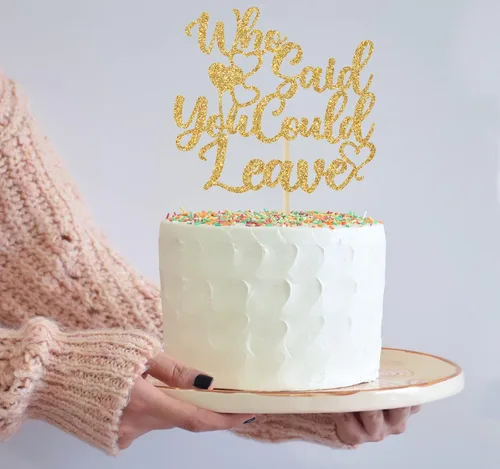 Vista 2 de Decoración para tartas con texto en inglés "Who Said You Could Leave - We Will Miss You", decoración de graduación, jubilación, despedida
