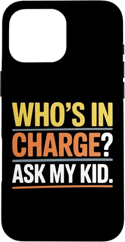 Vista 19 de Who's In Charge? Ask My Kid. Case for iPhone 16