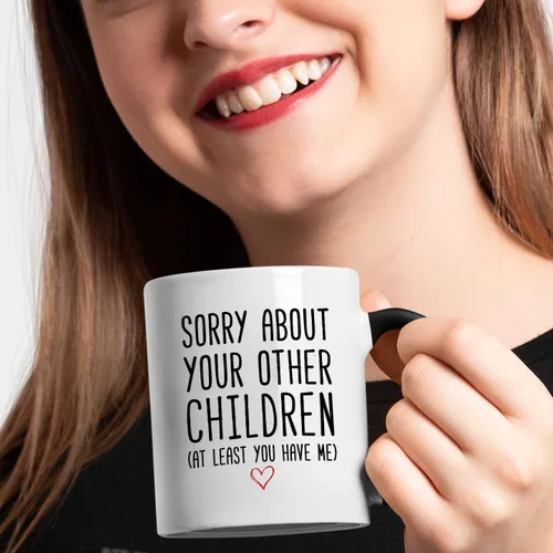 Vista 2 de Veracco Taza de café divertida para mamá o papá, taza de regalo con texto en inglés «Sorry About Your Other Children», taza de cerámica para el día