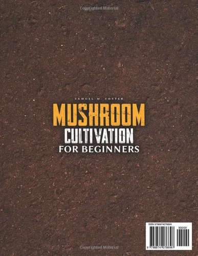 Vista 2 de Mushroom Cultivation For Beginners The Definitive Beginner's Guide to Identify grow harvest gourmet and medicinal mushrooms at home with practical