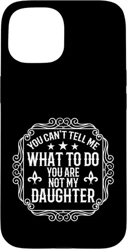 Vista 6 de You're Not My Daughters Funny Sayings for Parents Jokes Case for iPhone 16