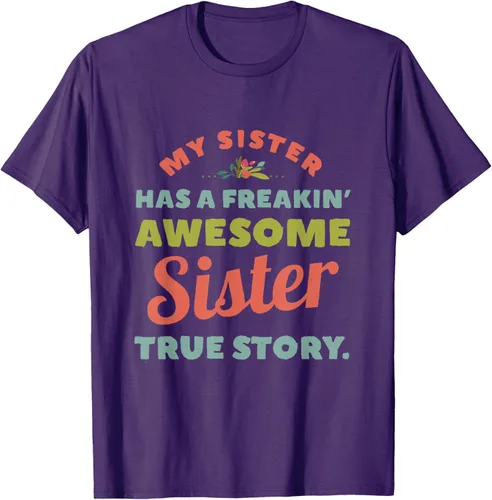 Vista 71 de Camiseta My Sister Has A Freakin Awesome Sister True Story, Negro, S