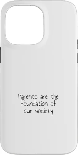 Vista 21 de iPhone 16 Parents are the foundation of our society Case