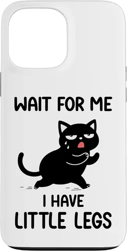 Vista 23 de Funny Short Legs Cat Saying Wait for Me, I Have Little Legs Case for iPhone 17