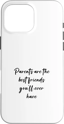 Vista 21 de iPhone 16 Parents are the best friends you'll ever have Case