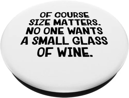 Vista 2 de Of Course Size Matters No One Wants A Small Glass Of Wine PopSockets Swappable PopGrip
