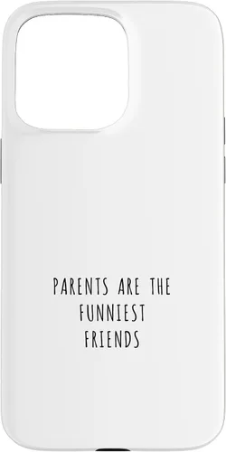Vista 28 de iPhone 16 Parents are the funniest friends Case