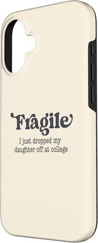 Vista 2 de Frágil - Carcasa para iPhone 16 con texto en inglés "I Just Ddrops My Daughter Off at College Parents
