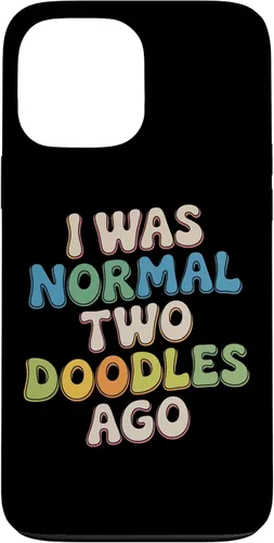 Vista 24 de Doodle Parent Humor I was Normal Two Doodles Ago Dog Owner Case for iPhone 16