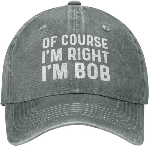 Vista 12 de of Course I'm Right I'm Bob - Gorra de béisbol para hombre, gorra vintage
