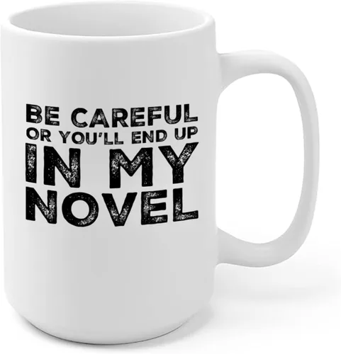 Vista 10 de Be Careful Or You'll End Up In My Novel Author Gifts Writer Novelist Poet Sarcástico Taza de cerámica de 11 oz Negro 11 oz
