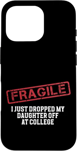 Vista 46 de Fragile I Just Dropped My Daughter Off at College Case for iPhone 16