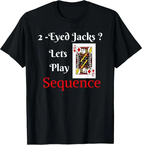 Vista 16 de I Have 2-Eyed Jacks Lets Play A Card Board Game T-Shirt Fun T-Shirt