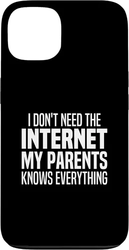 Vista 7 de I Don't Need The Internet My Parents Knows Everything Funny Case for iPhone 17