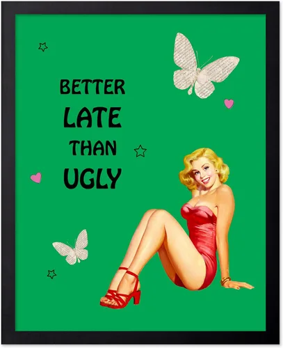 Vista 105 de Poster Master Pin Up Girl Poster - Better Late Than Ugly Print - Butterfly Art - Modern Art - Trendy Art - Gift for Men & Women - Funny Decor for