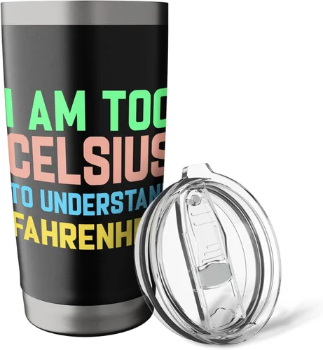 Vista 5 de Vaso aislado de acero inoxidable con texto en inglés "I am Too Celsius To Understand Fahrenheit
