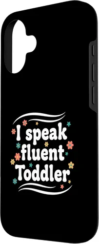 Vista 2 de Parent I Speak Fluent Toddler Funny Parent Saying Case for iPhone 16