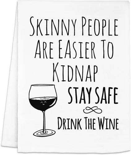 Vista 10 de Toalla de cocina divertida, Skinny People Are Easy To Kidnap Stay Safe Drink The Winee, toalla de cocina con saco de harina, dulce regalo