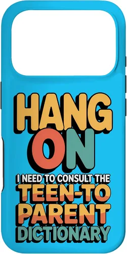 Vista 30 de Hang On I Need The Teen-to-Parent Dictionary Case for iPhone 16