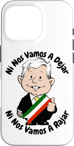 Vista 20 de AMLO Amlito Ni Nos Vamos A Dejar Ni Nos Vamos A Rajar México - Carcasa para iPhone 17