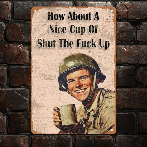 Vista 4 de Cartel de metal con texto en inglés «How About A Nice Cup Of Shut The Fu-Ck Up» de 12 x 8 pulgadas, cartel de metal de café divertido para el hogar