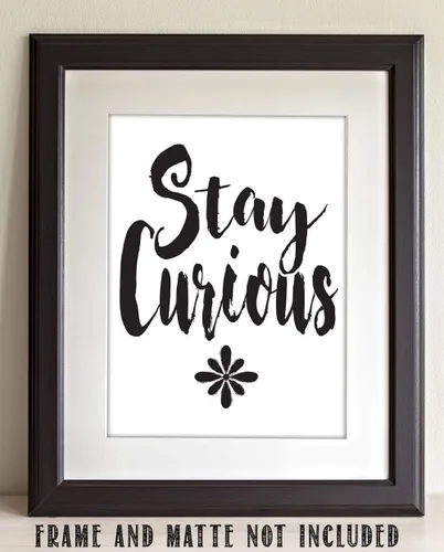 Vista 2 de Stay Curious - Póster de tipografía sin marco de 11 x 14 pulgadas, gran regalo motivacional