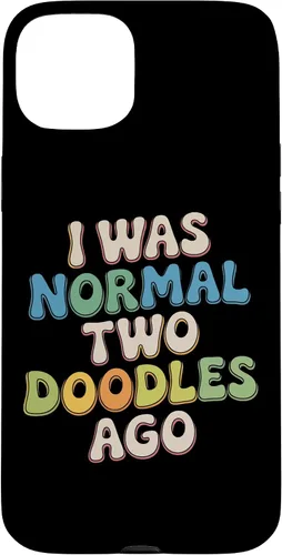 Vista 9 de Doodle Parent Humor I was Normal Two Doodles Ago Dog Owner Case for iPhone 16