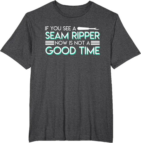 Vista 54 de If You See A Seam Ripper Now is Not A Good Time Sewing T-Shirt