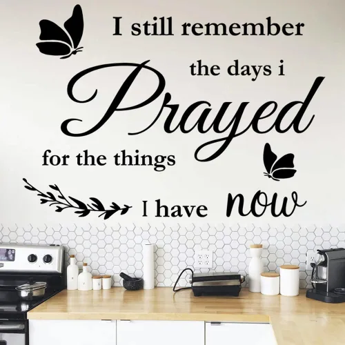 Vista 2 de Calcomanías de pared cristianas con texto en inglés "I Still Remember The Days I Prayed for The Things I Have Now", calcomanías de pared