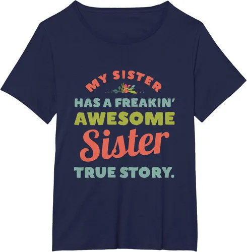 Vista 20 de Camiseta My Sister Has A Freakin Awesome Sister True Story, Negro, S