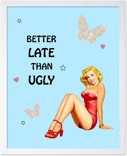 Vista 54 de Poster Master Pin Up Girl Poster - Better Late Than Ugly Print - Butterfly Art - Modern Art - Trendy Art - Gift for Men & Women - Funny Decor for