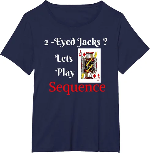 Vista 43 de I Have 2-Eyed Jacks Lets Play A Card Board Game T-Shirt Fun T-Shirt